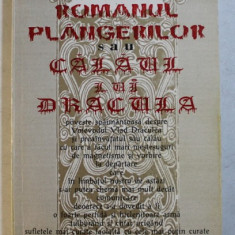 ROMANUL PLANGERILOR SAU CALAUL LUI DRACULA de CORNELIU LEU , 2003 , DEDICATIE*