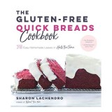 The Gluten-Free Quick Breads Cookbook