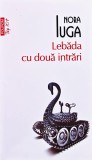 Cumpara ieftin Lebăda cu două intrări - 2017 - Nora Iuga (@R163)