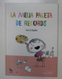 LA MEUA PALETA DE RECORDS de BERNI PAJDAK , ilustr. ZEQUE BRACCO , 2021 , EDITIE IN LIMBA PORTUGHEZA