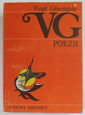 VIRGIL GHEORGHIU , POEZII 1928 - 1977 , editie de ELIS BUSNEAG , 1986 foto
