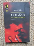 Anais Nin - Henry si June (Humanitas, 2008) - Roman Beletristica