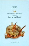 Mircea Flonta - 20 de intrebari si raspunsuri despre Immanuel Kant