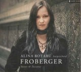 CD Froberger Harpsichord Alina Rotaru &lrm;&ndash; Suites &amp; Toccatas, original