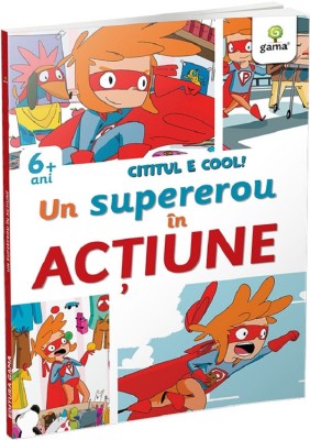 Un Supererou In Actiune, Lodovica Cima, Marco Valducci - Editura Gama foto