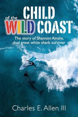 Child of the Wild Coast: The story of Shannon Ainslie, dual great white shark attack survivor foto
