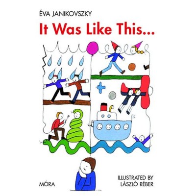 It Was Like This&amp;hellip; - Janikovszky &amp;Eacute;va foto