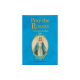 Pray the Rosary (Expanded Ed. W/ Scripture Rdgs)