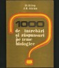 1000 DE &Icirc;NTREBĂRI ȘI RĂSPUNSURI PE TEME BIOLOGICE - GH. GH. CREP, A. M. ARDELEAN