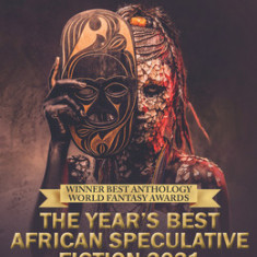 The Year's Best African Speculative Fiction (2021)