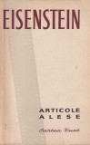 Sergei Eisenstein - Articolealese, 363 pagini, Editia 1958, Carte Rom&acirc;neasc&atilde;, Copert&atilde; Brosat&atilde;