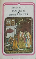 MAITREYI. NUNTA IN CER-MIRCEA ELIADE-263489 foto