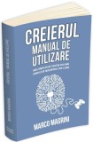 Creierul. Manual de utilizare &ndash; Marco Magrini. Carte de psihologie si stiinta