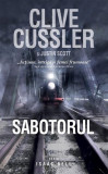 Sabotorul. Seria Isaac Bell - Hardcover - Clive Cussler, Justin Scott - RAO