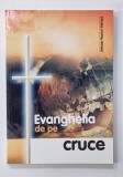 EVANGHELIA DE PE CRUCE de JOHANN MAURER VULVARA , 2002