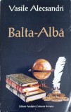 BALTA ALBA. PROZE-VASILE ALECSANDRI-342204