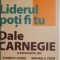 Liderul poti fi tu &ndash; Dale Carnegie