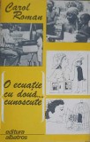 O Ecuatie cu Doua... Cunoscute - Carol Roman, Albatros 1980, Roman, Beletristica, 270 pagini