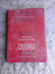 N. ANGELESCU - TEHNICI ELEMENTARE DE CHIRURGIE foto