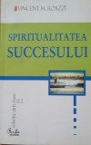 Vincent M. Roazzi - Spiritualitatea Succesului