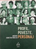 Profil. Poveste. Personaj - Marius Constantinescu