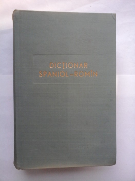 DICTIONAR SPANIOL-ROMAN - Nicolae Filipovici * Raul Serrano Perez