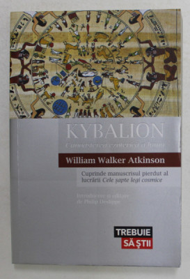 KYBALION - CUNOASTEREA EZOTERICA A LUMII de WILLIAM WALKER ATKINSON , 2014 foto