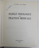 BAZELE FIZIOLOGICE ALE PRACTICII MEDICALE de C.H. BEST, N.B.L TAYLOR , 1958