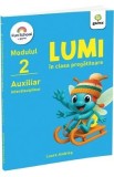 Lumi in clasa pregatitoare. Modulul 2 - Auxiliar interdisciplinar - Laura Andries