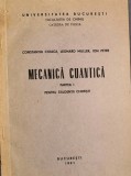 Mecanica cuantica : pentru studentii chimisti / Constantin Cioaca, Leonard Muler, Ion Petre Part. 1