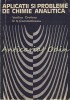 Aplicatii si Probleme Chimie Analitica - V. Croitoru, D. Constantinescu, Tehnica 1979, 404 pagini