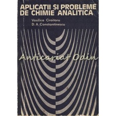 Aplicatii Si Probleme De Chimie Analitica - Vasilica Croitoru, D. Constantinescu