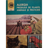 Valentin Filip - Alergia produsa de plante, animale si pesticide (Editia: 1983)