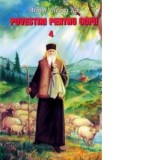 Povestiri pentru copii. Volumul 4 - Arhim Ilie Cleopa
