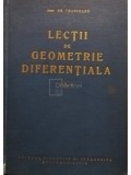 Gh. Vranceanu - Lectii de geometrie diferentiala, vol. 1 (Editia: 1962)