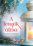 A fenyők &aacute;lma - Adventi antol&oacute;gia - Jenein&eacute; Somogyi Judit