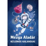 M&eacute;zga Alad&aacute;r k&uuml;l&ouml;n&ouml;s kalandjai - Rig&oacute; B&eacute;la