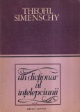 Theofil Simenschy - Un dictionar al intelepciunii. Cugetari antice si moderne,