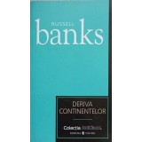 DERIVA CONTINENTELOR-RUSSELL BANKS-100903