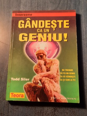 Gandeste ca un geniu ! Todd Siler foto