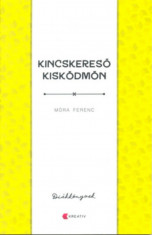 Kincskereső kisk&amp;ouml;dm&amp;ouml;n - M&amp;oacute;ra Ferenc foto