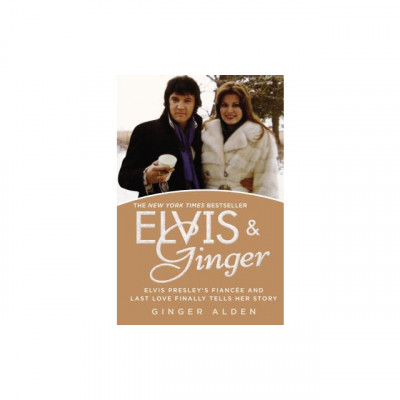 Elvis and Ginger: Elvis Presley&amp;#039;s Fiancee and Last Love Finally Tells Her Story foto