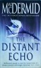 Val McDermid - The distant echo, Harper Collins
