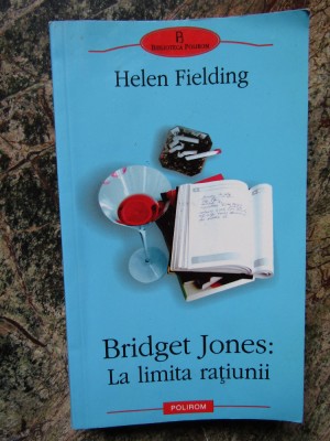 Helen Fielding - Bridget Jones: La limita ratiunii foto