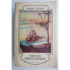 Viata lui Adrian Zografi &ndash; Panait Istrati
