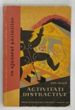 ACTIVITATI DISTRACTIVE , IN AJUTORUL PARINTILOR de XENIA NICOLAU , 1962