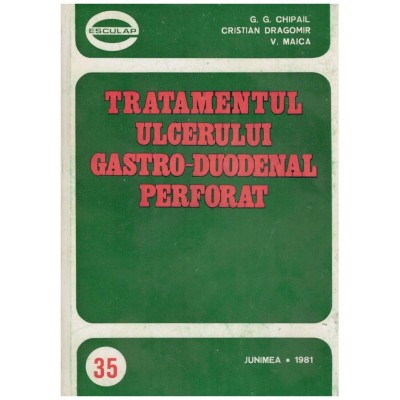 G.G. Chipal, Cristian Dragomir, V. Maica - Tratamentul ulcerului foto