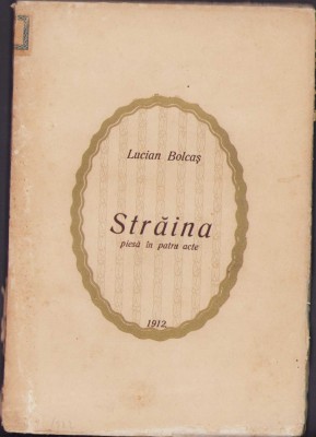 HST C272 Straina Piesa in 4 acte Lucian Bolcas 1912 foto