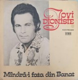 Vinil Mandra-i Fata Din Banat - Iovi Dionisie, Electrecord, LP, Muzica Populara, 1983