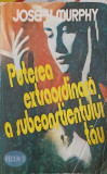 PUTEREA EXTRAORDINARA A SUBCONSTIENTULUI TAU-JOSEPH MURPHY